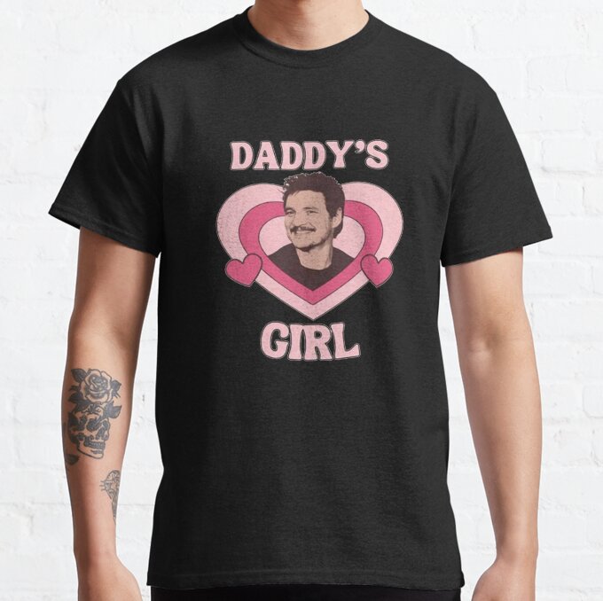 Pedro Pascal The Last of Us Daddy's Girl T-Shirt 2