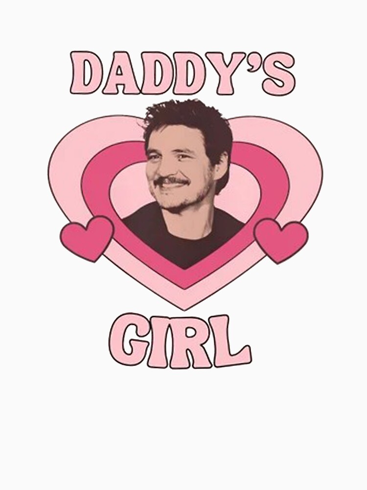 Pedro Pascal The Last of Us Daddy's Girl T-Shirt 4